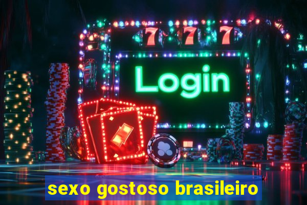 sexo gostoso brasileiro